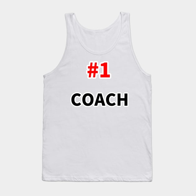 number one coach Tank Top by NumberOneEverything